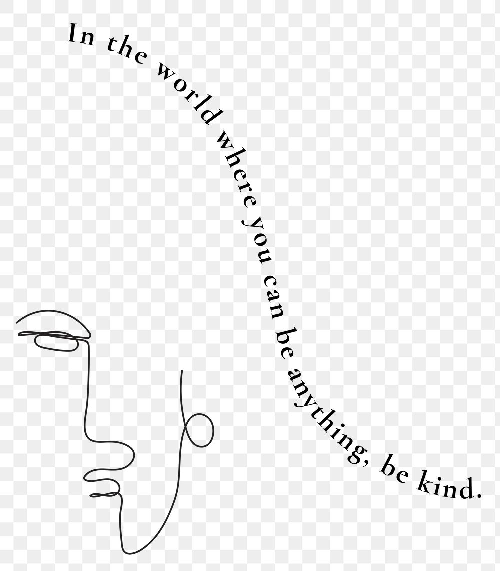 Png inspirational quote be kind with face line art illustration