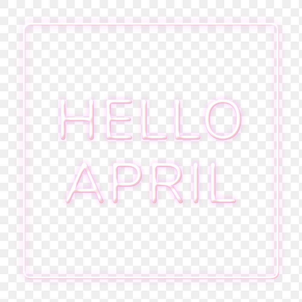 Neon frame Hello April png border typography