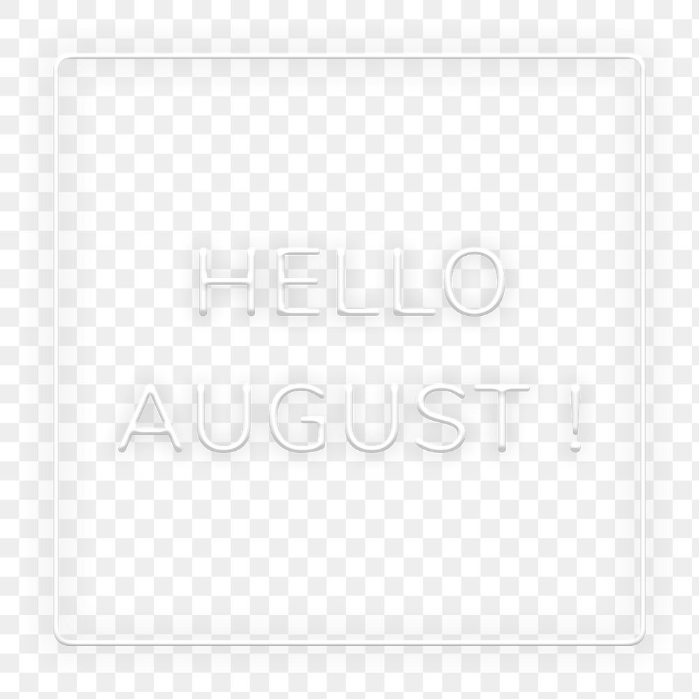 Neon frame Hello August! png border lettering