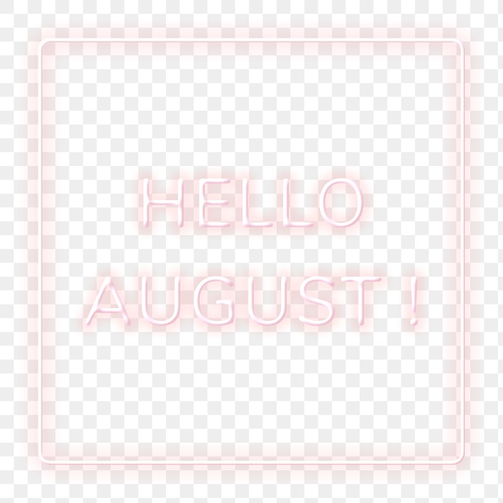 Frame with Hello August! png neon typography text