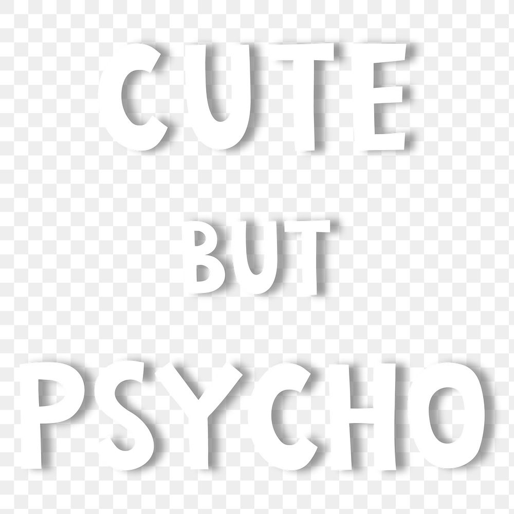 White cute but psycho doodle typography design element