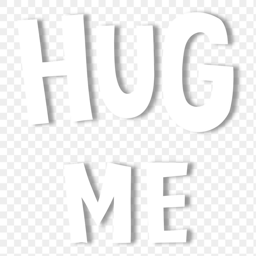 White hug me doodle typography design element