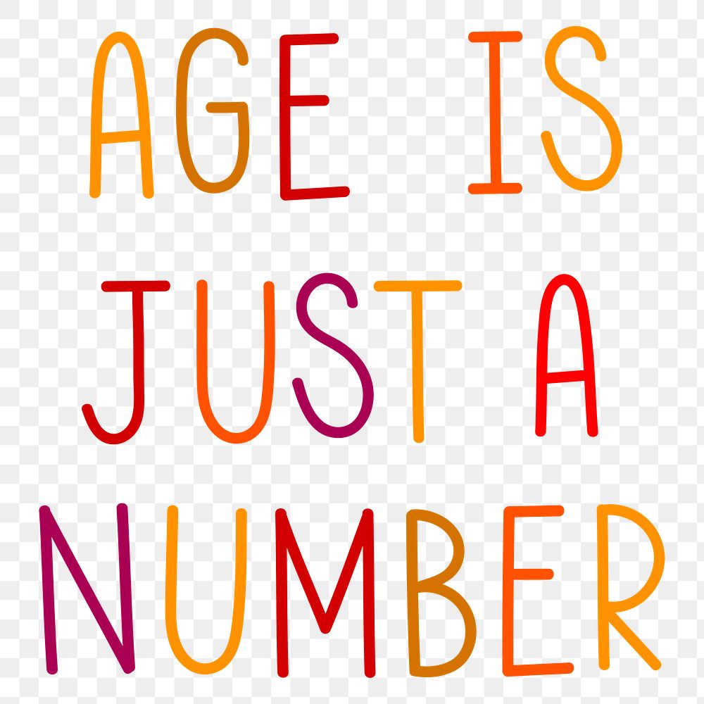 Age is just a number png colorful text design