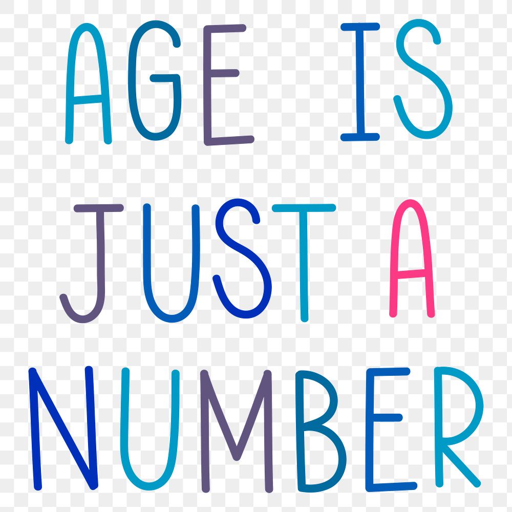 Age is just a number png colorful text design