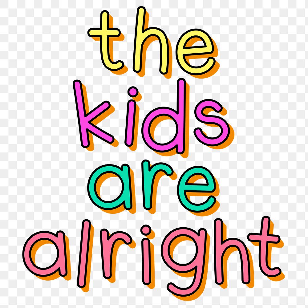 The kids are alright typography design element