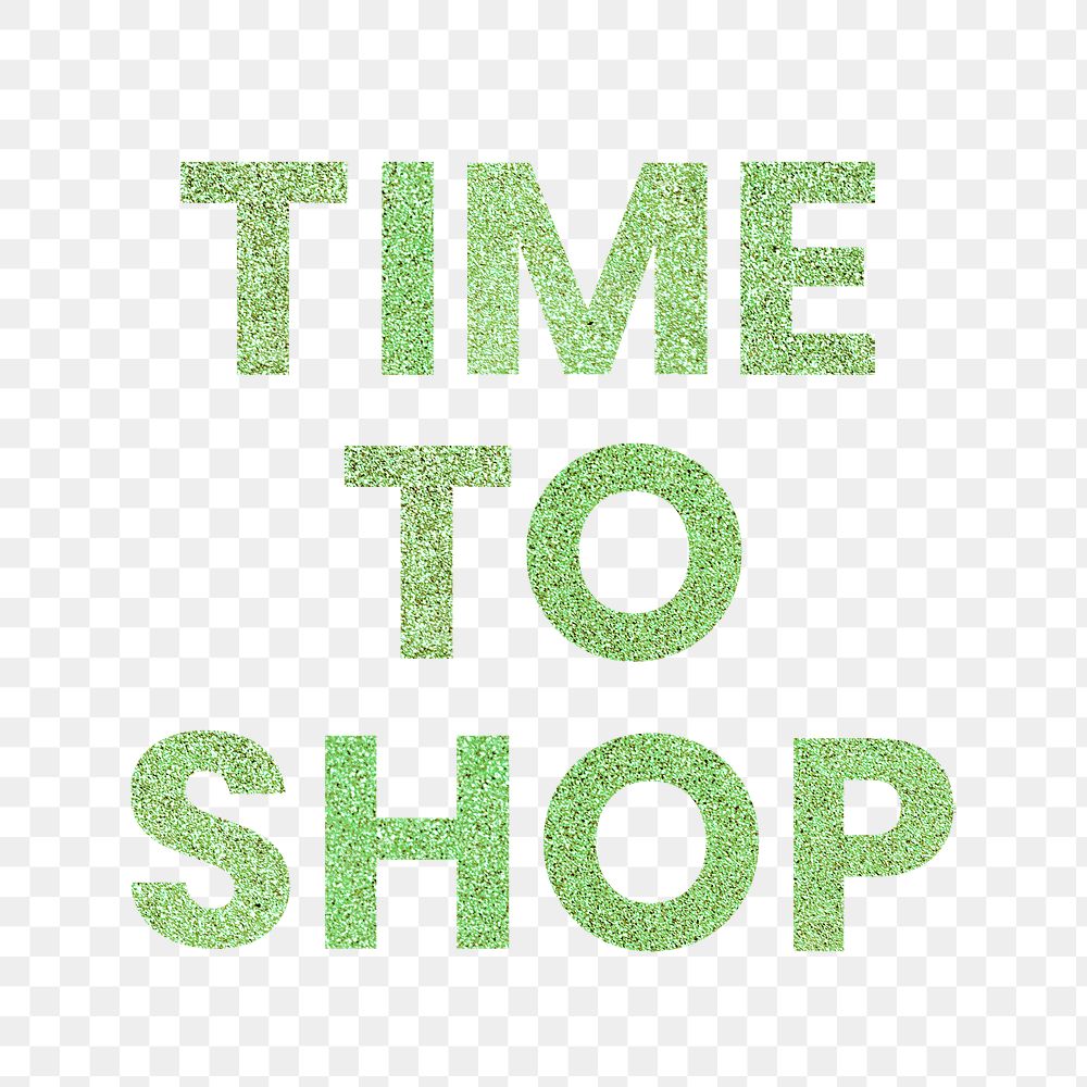Png Time to Shop green glittery word typography