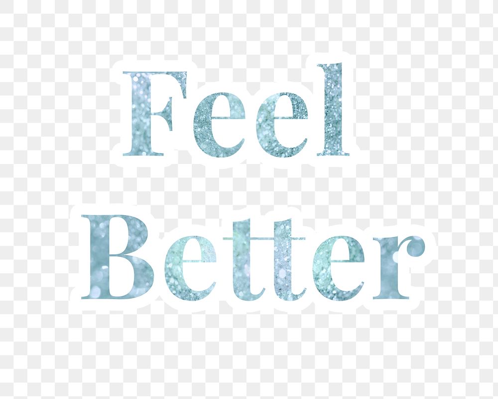 Feel better glitter typography sticker with a white border design element