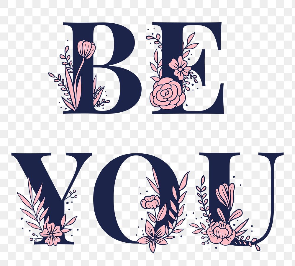 Be You png text girly flower font typography