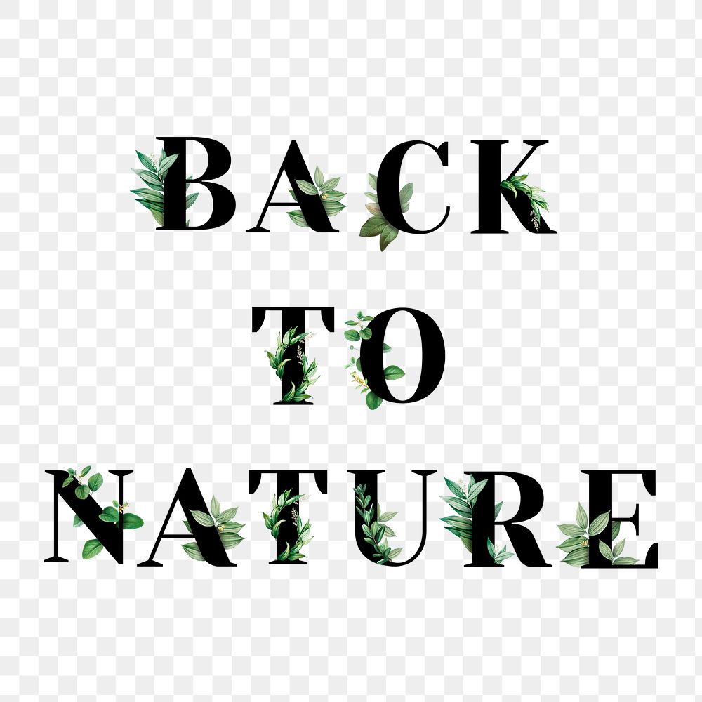 Botanical BACK TO NATURE png phrase typography