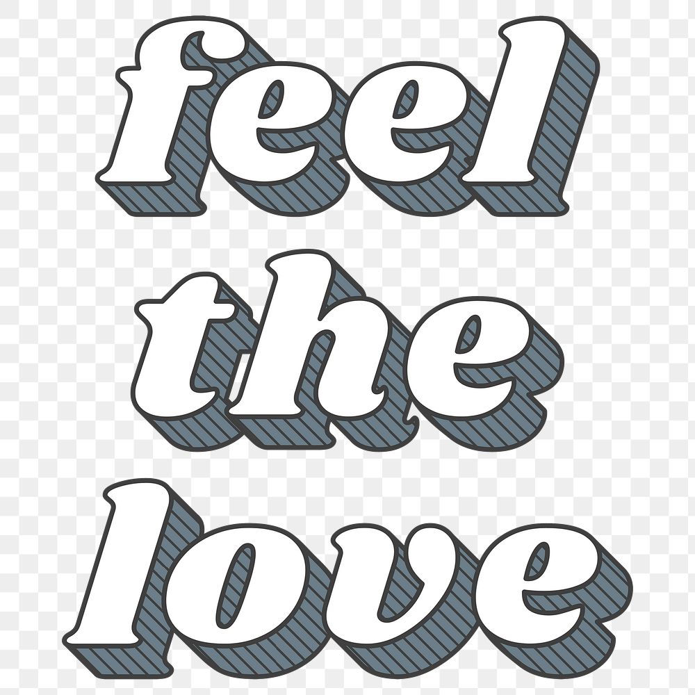 Funky style png 3D feel the love font typography 