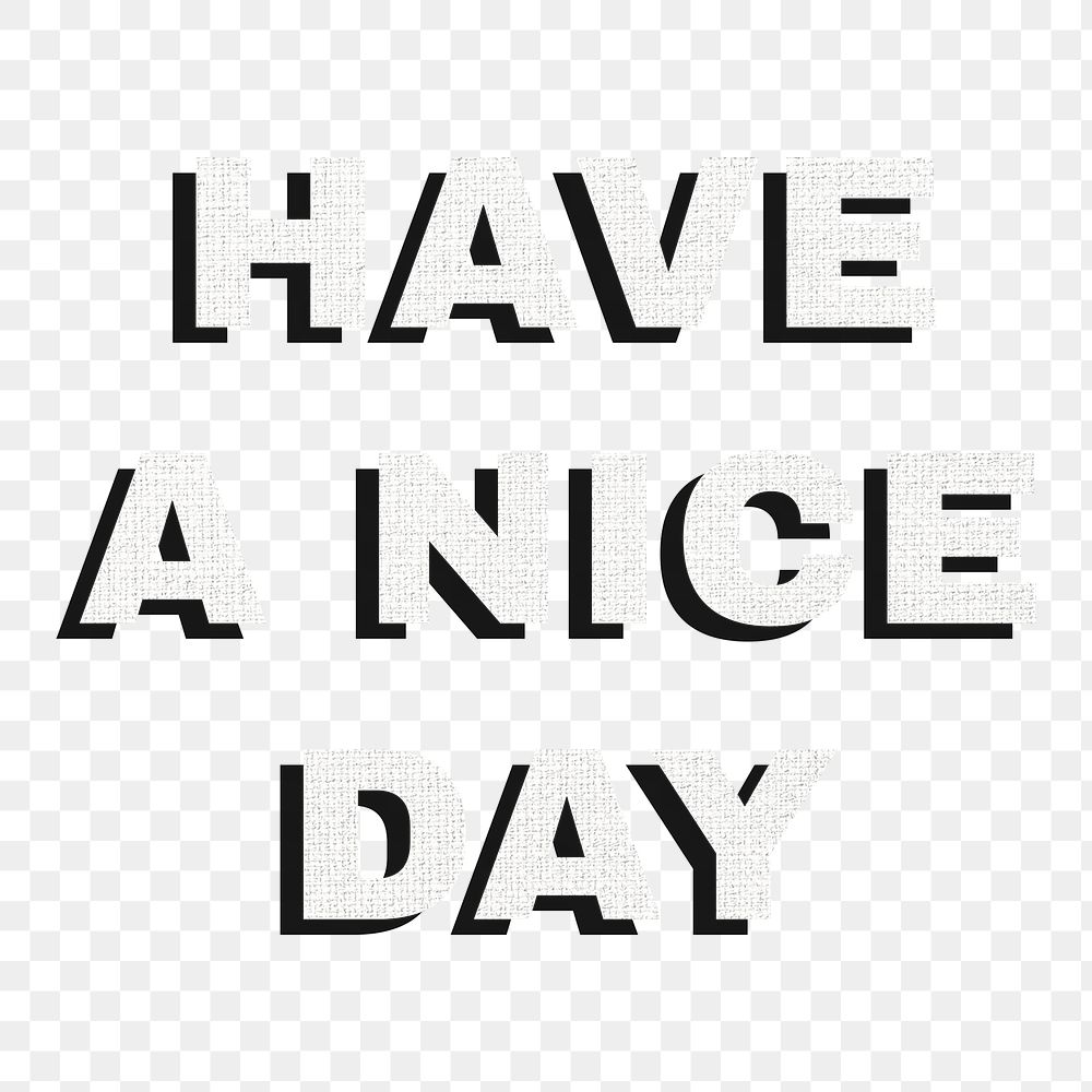 Have a nice day png colorful bold font word sticker fabric texture