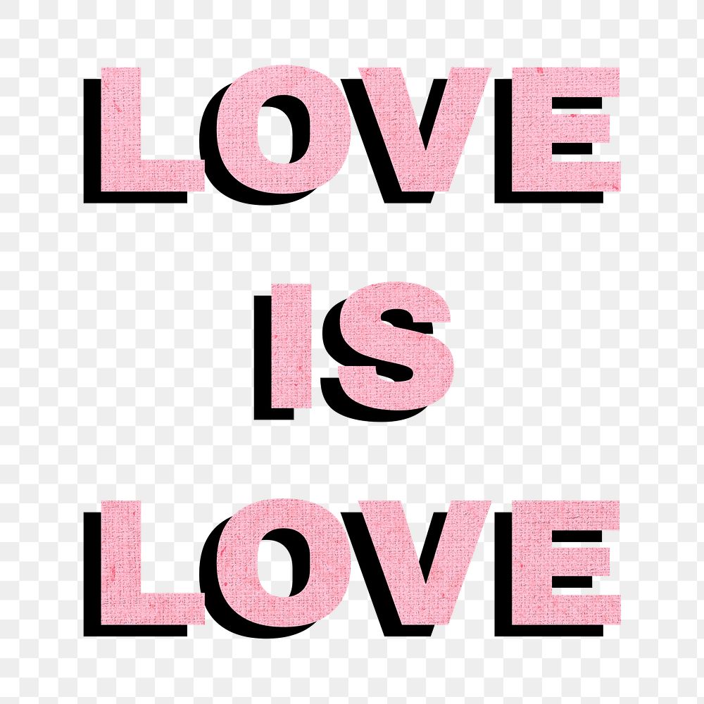 Png love is love word typography