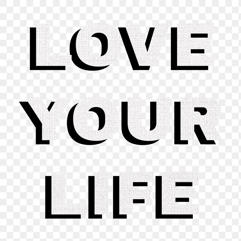 Png love your life word typography