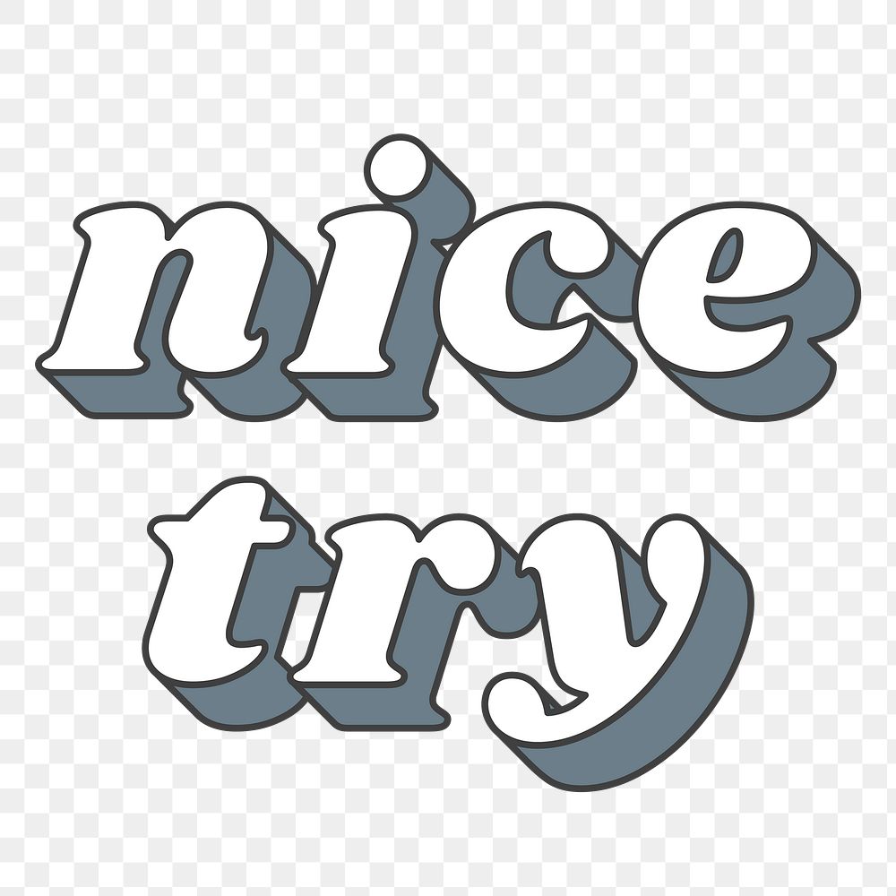 Nice Try word png retro typography