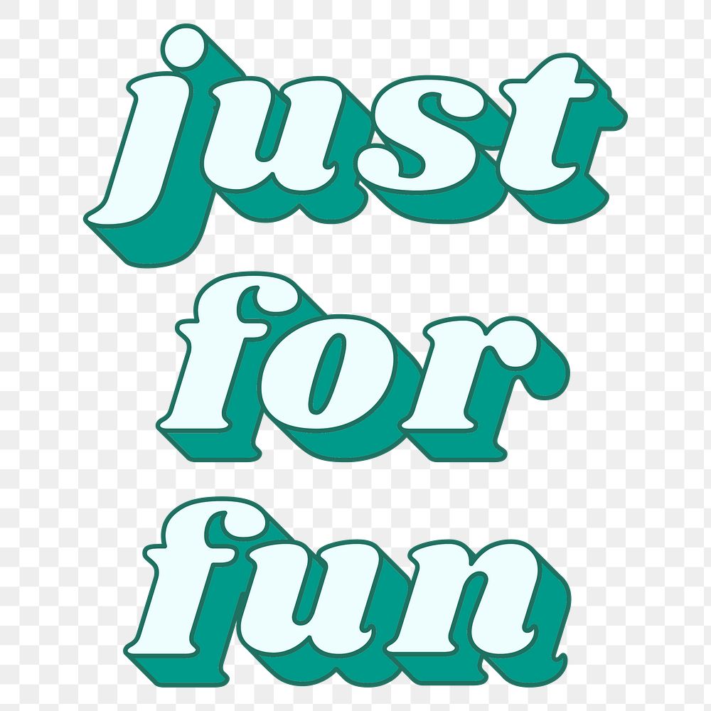 Just for fun text png retro bold font typography