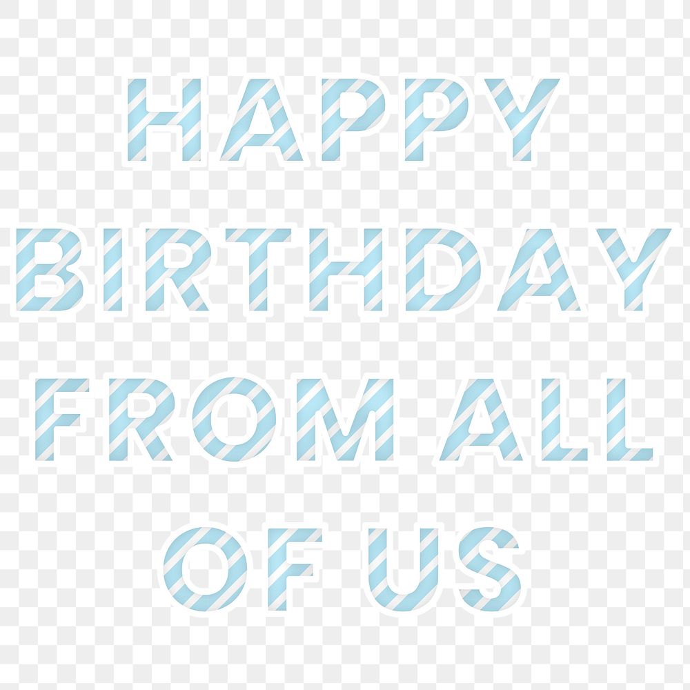 Birthday wish png text Happy Birthday from All of Us