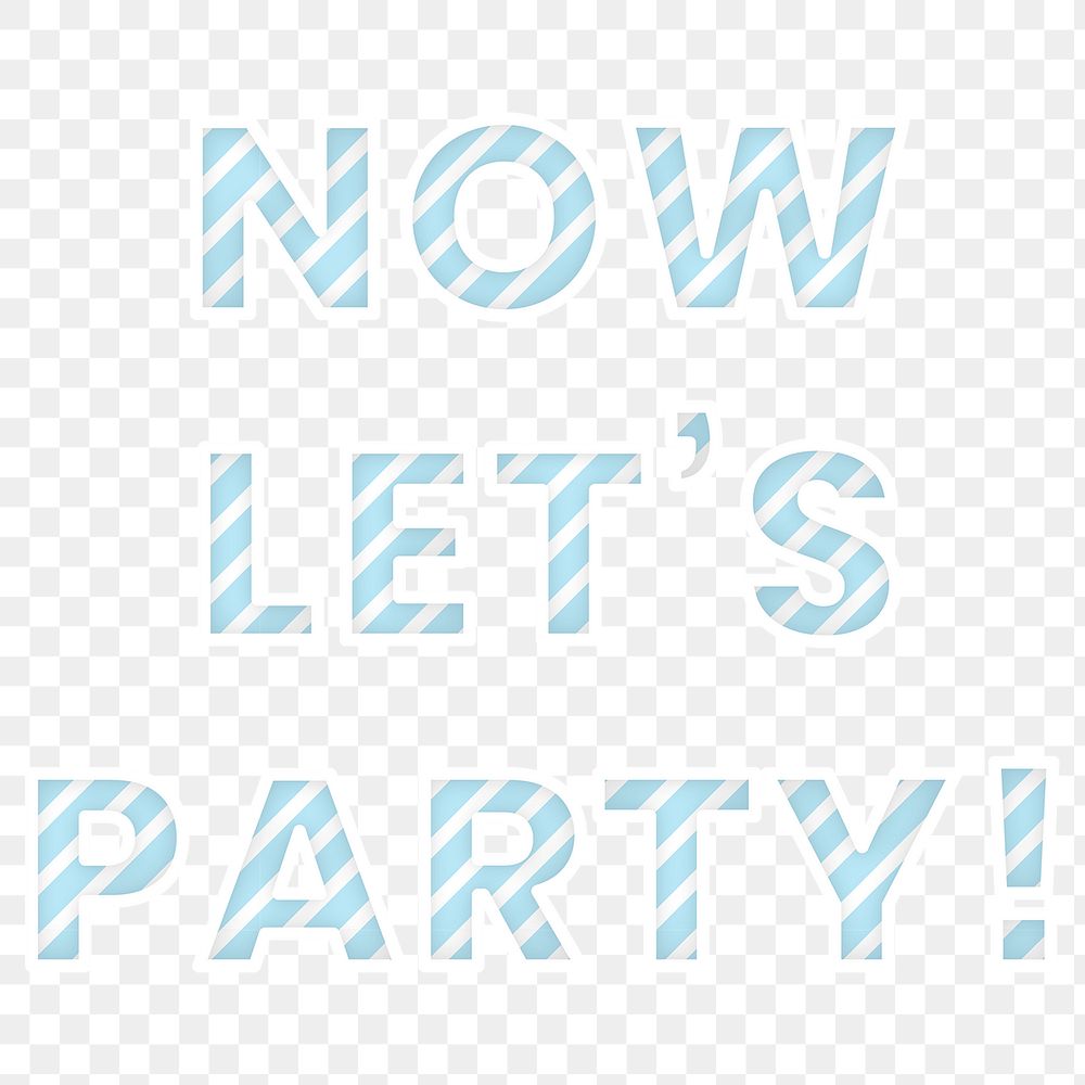Now let's party png stripe font block letter typography