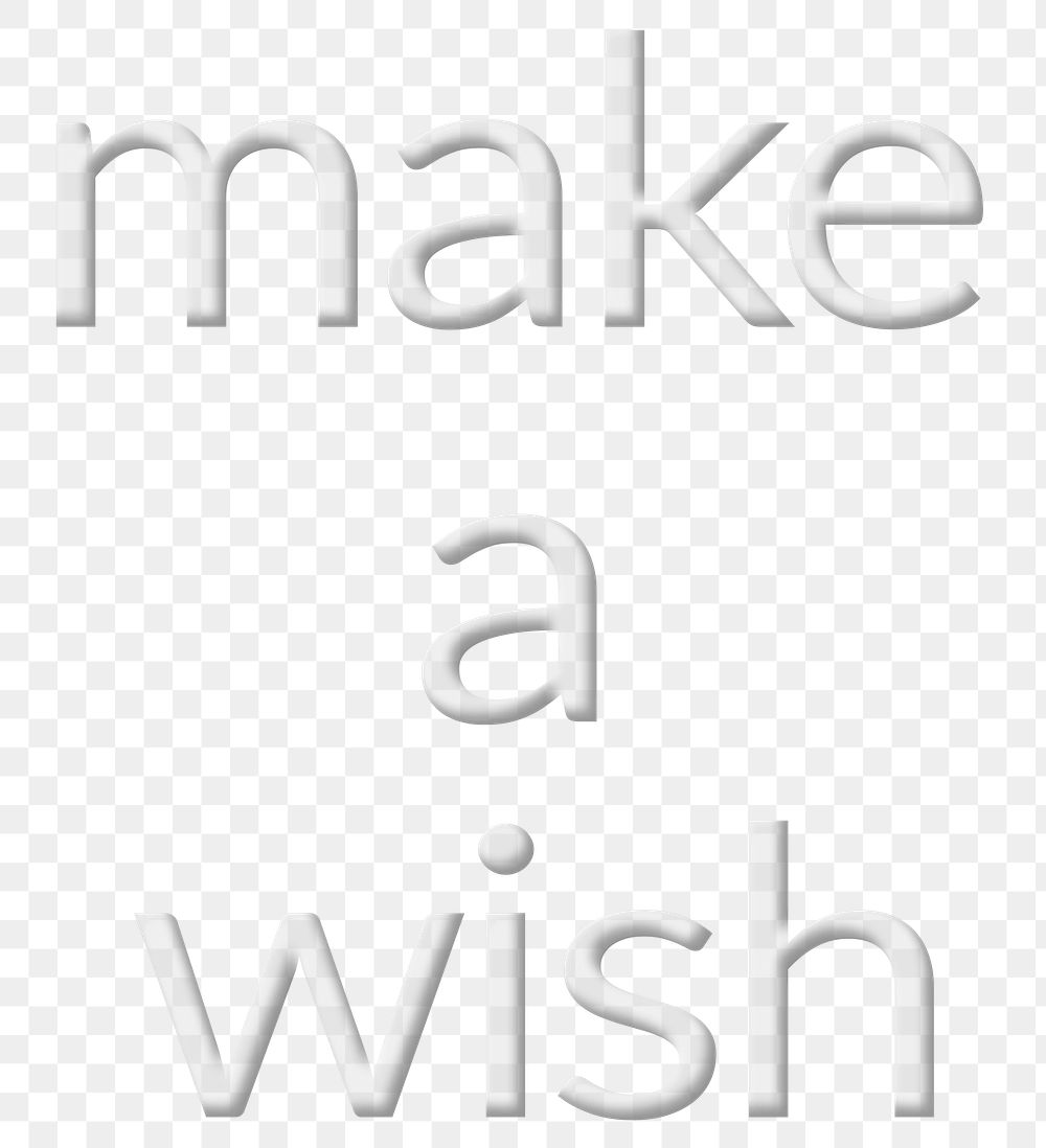 Make a wish embossed font png typography