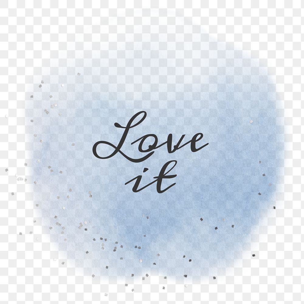 Love it calligraphy png on pastel blue