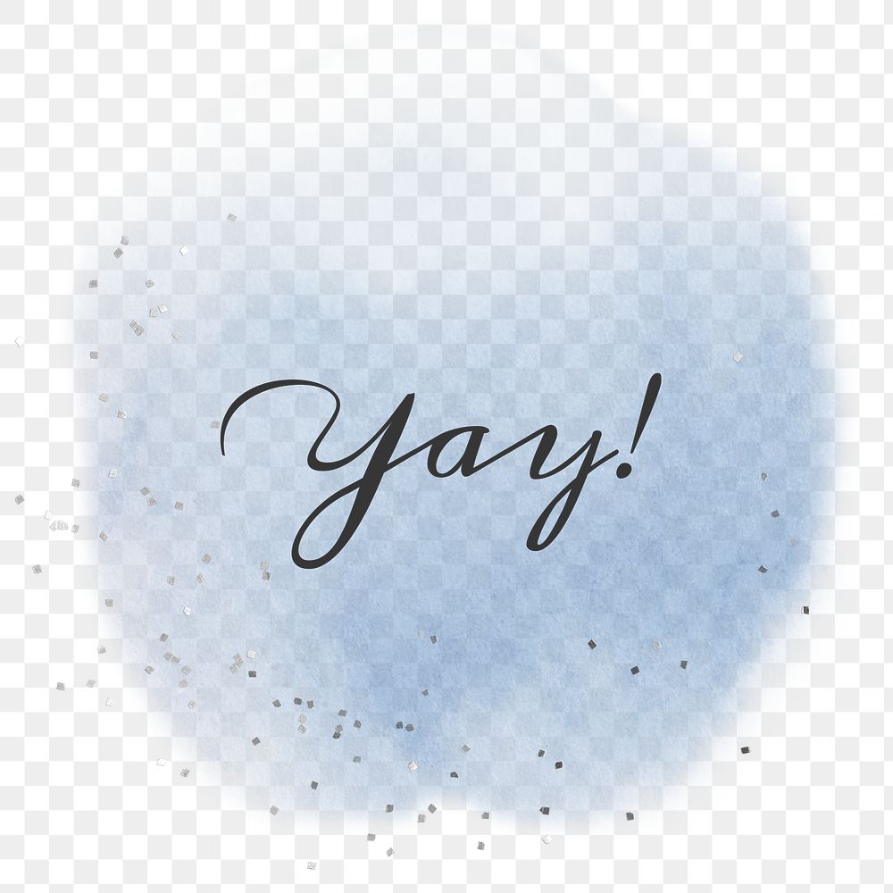 Yay! calligraphy png on pastel blue watercolor