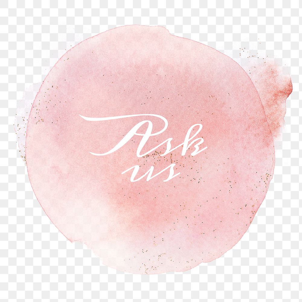 Ask us calligraphy png on pastel pink watercolor