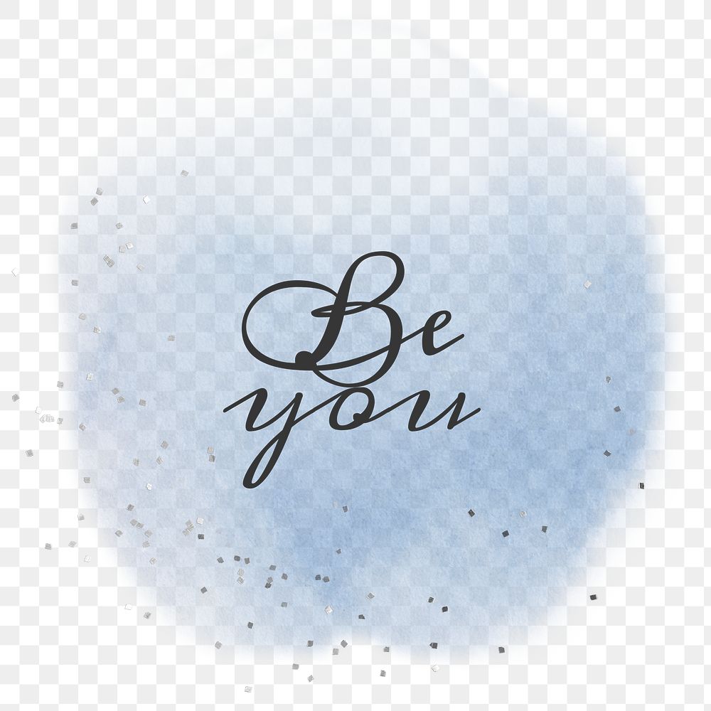 Black be you png calligraphy on pastel blue