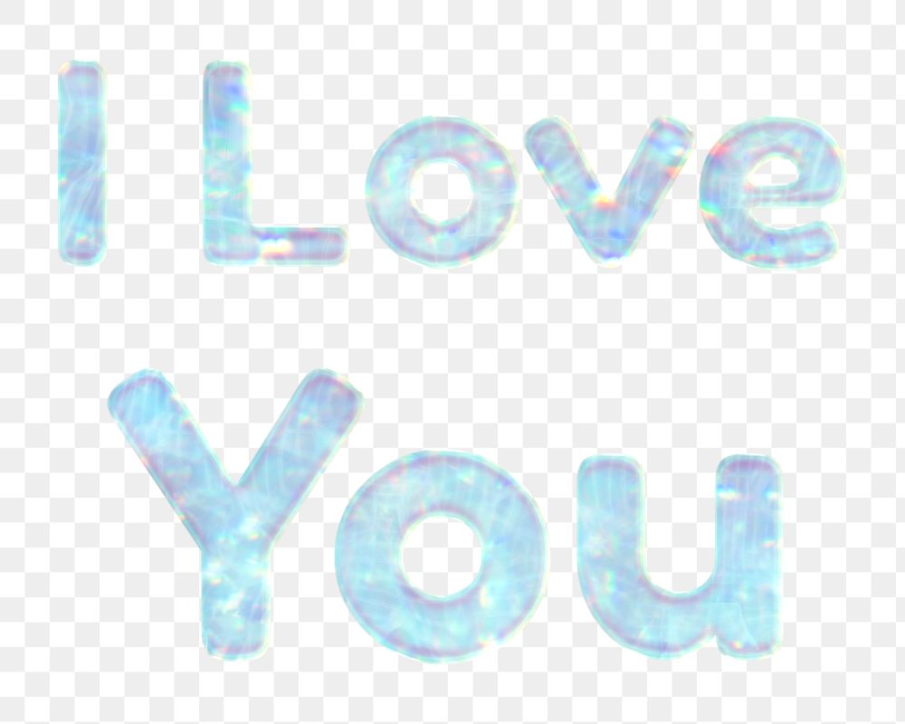 I love you png holographic sticker word art pastel font
