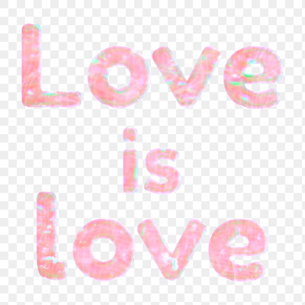 Pastel love is love png sticker holographic effect text feminine