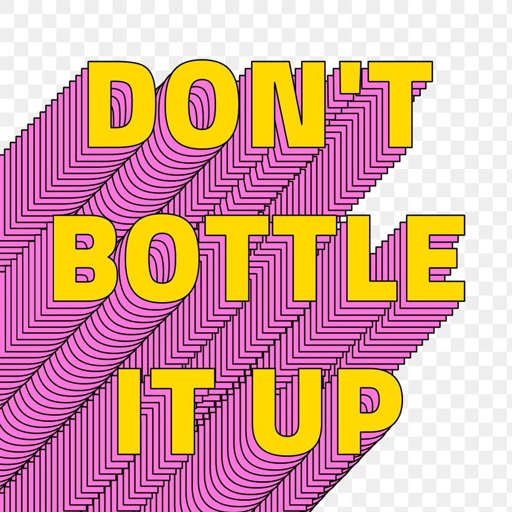 Don't bottle it up png layered typography retro word