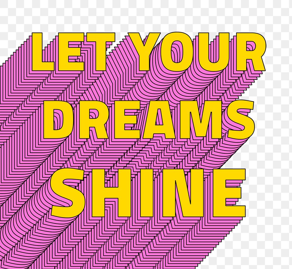 Let's your dream shine png layered typography retro word