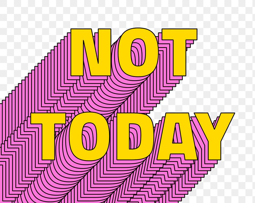 Not today layered png typography retro word