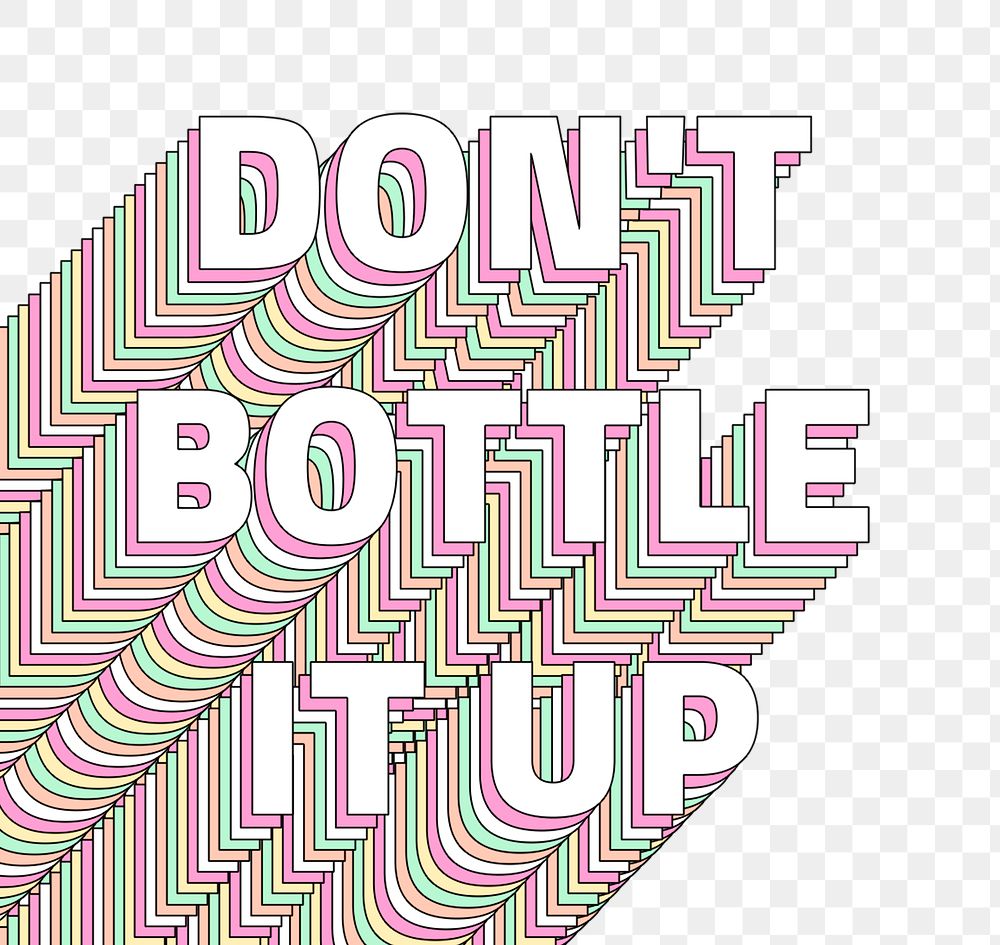Png Don&rsquo;t bottle it up layered  typography retro word
