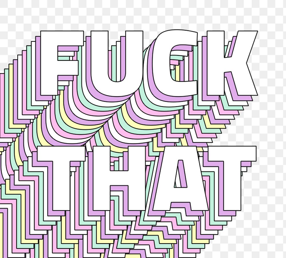 Fuck that layered text png typography retro word