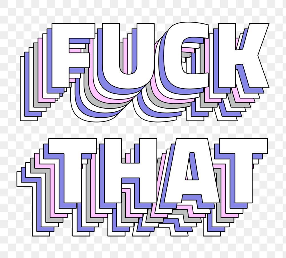Fuck that layered message png typography retro word
