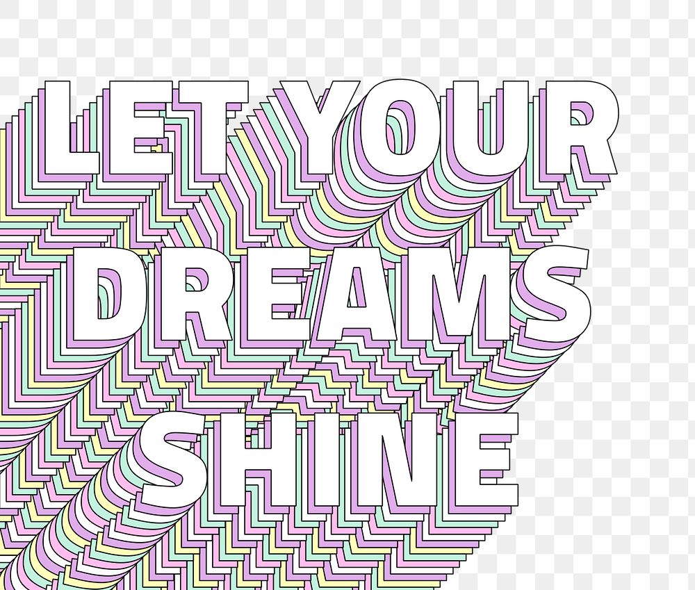 Let your dreams shine layered message png typography retro word