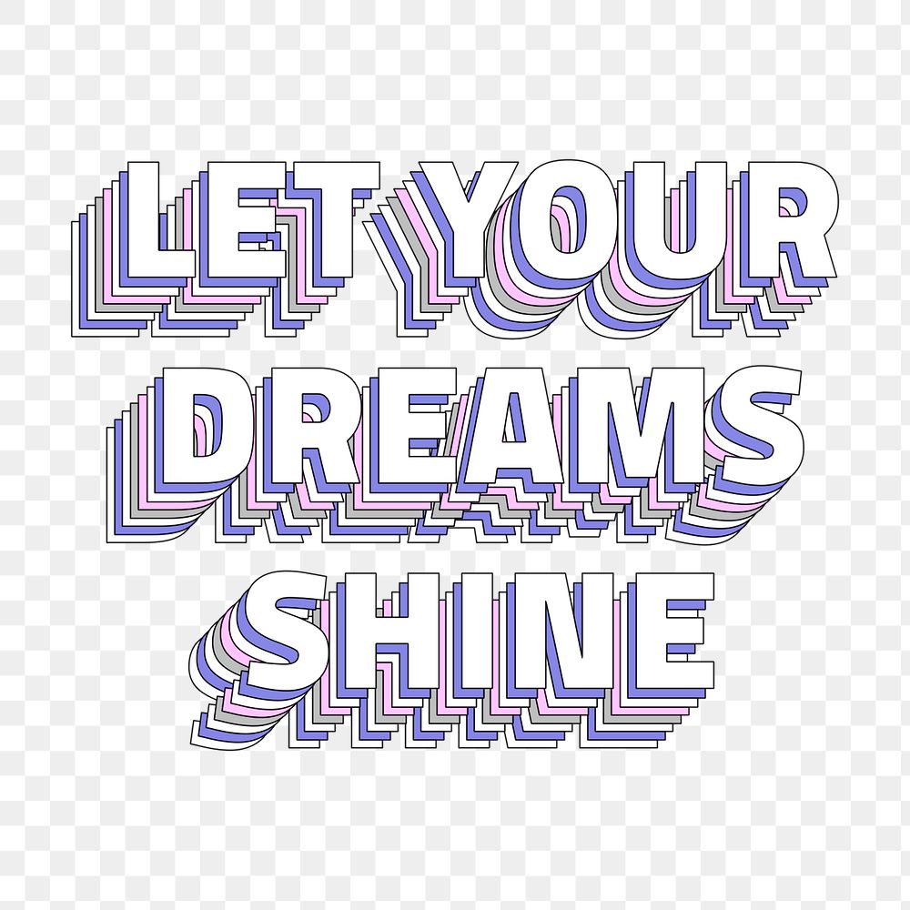 Let your dreams shine layered text png typography retro word