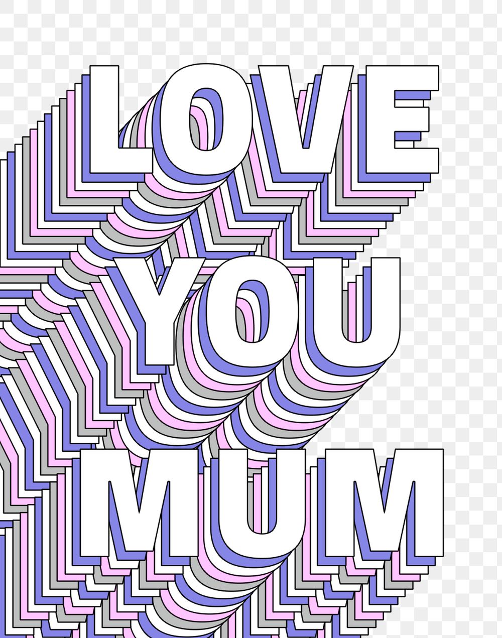 Png Love you mum layered message typography retro word