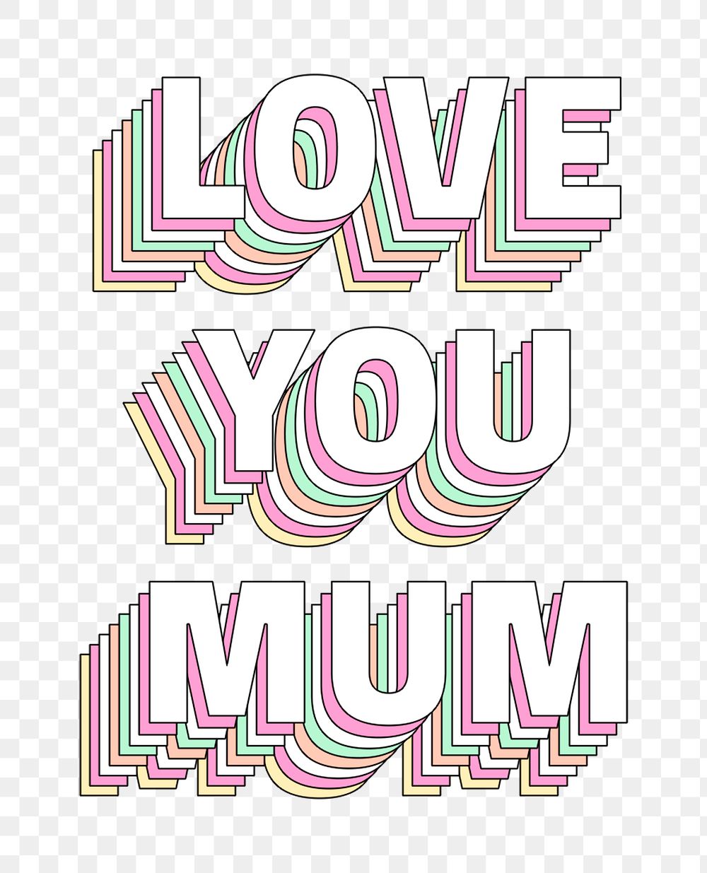 Png Love you mum layered text typography retro word