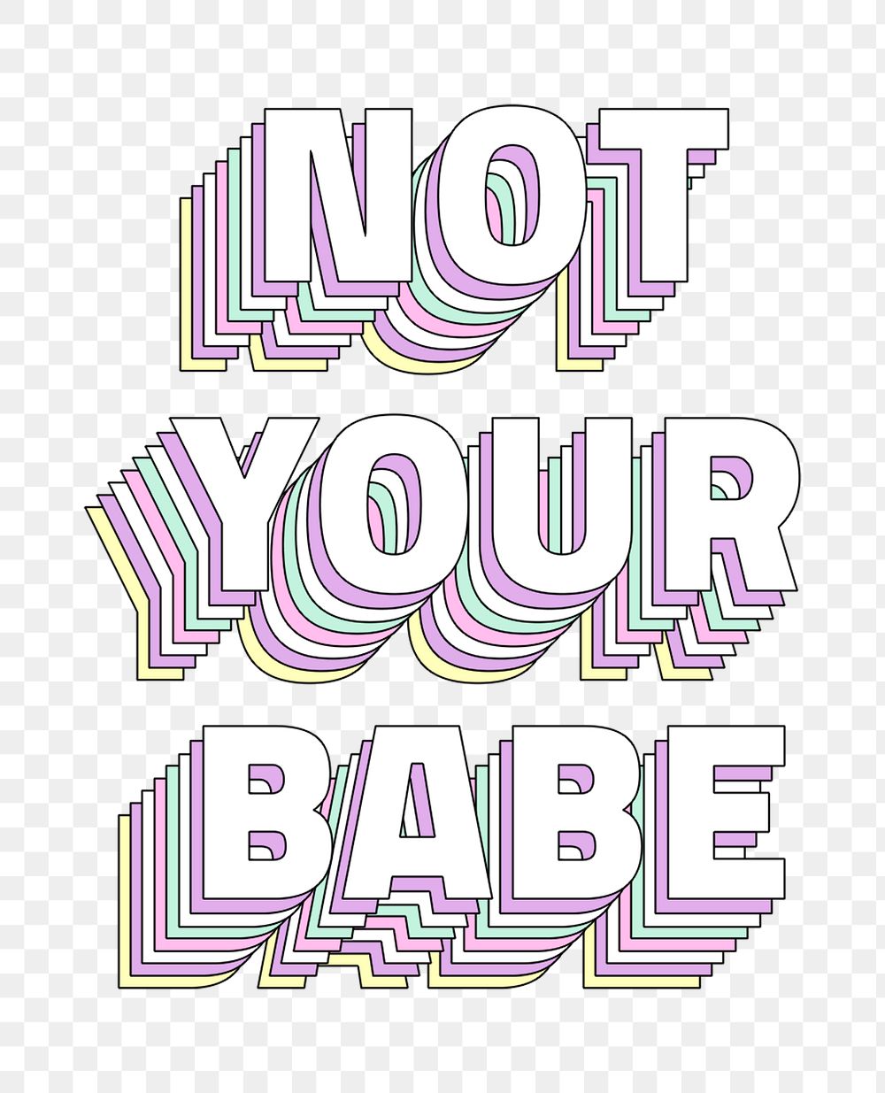Not your babe layered png typography retro word