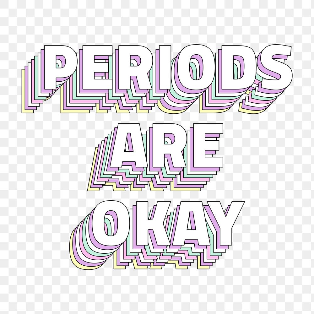 Periods are okay layered png typography retro word