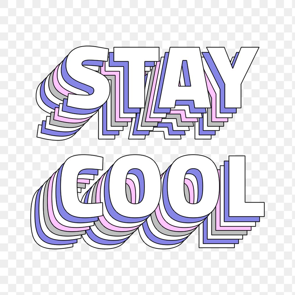 Stay cool layered message typography png retro word