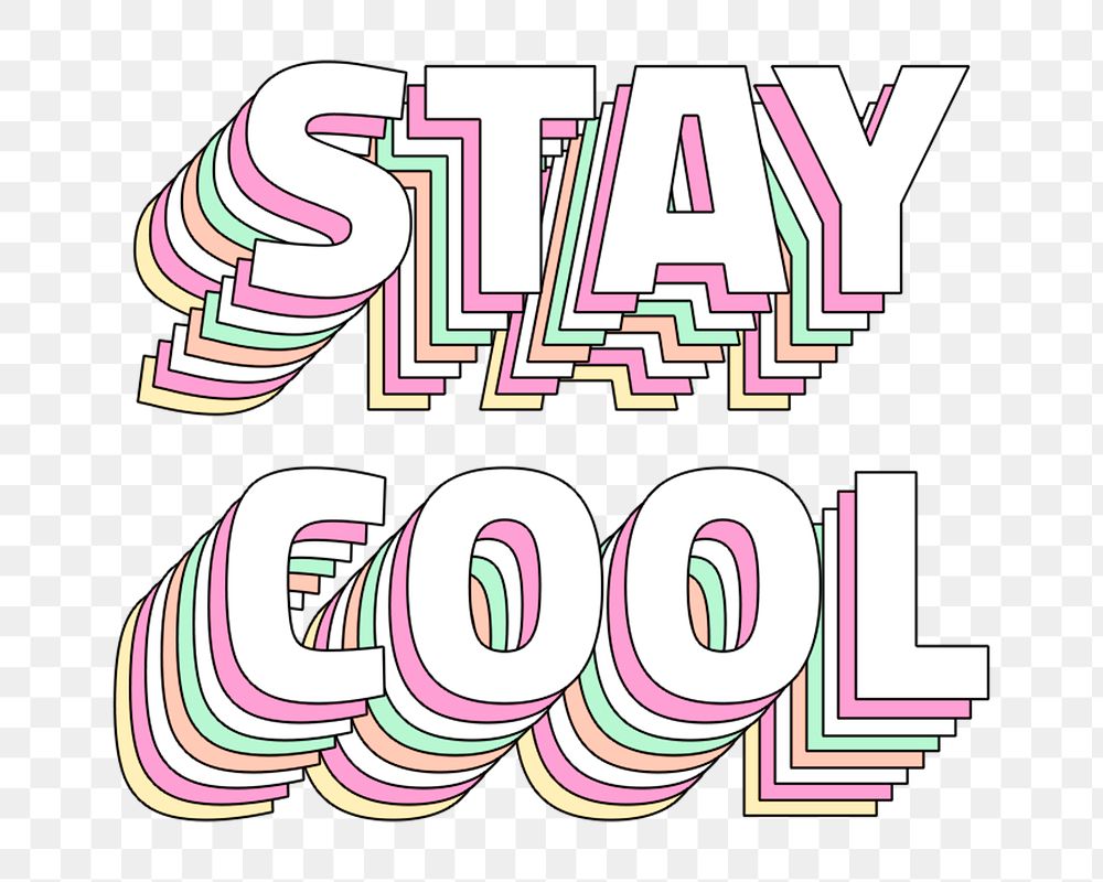 Png Stay cool layered typography retro word