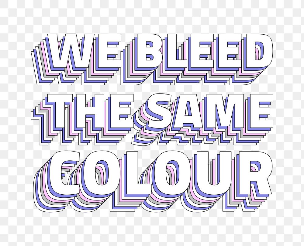 We bleed the same color layered message png typography retro word