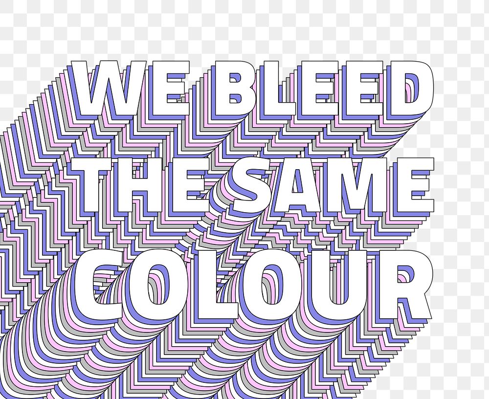 Png We bleed the same color layered typography retro word