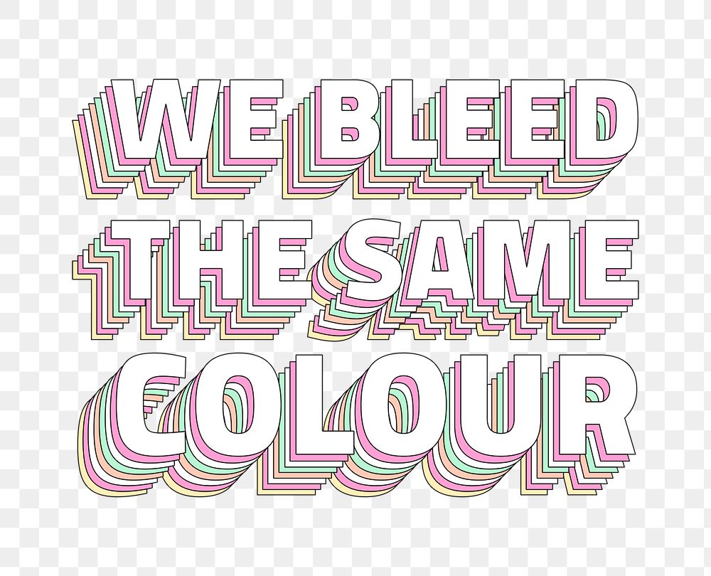 Png We bleed the same color layered text typography retro word