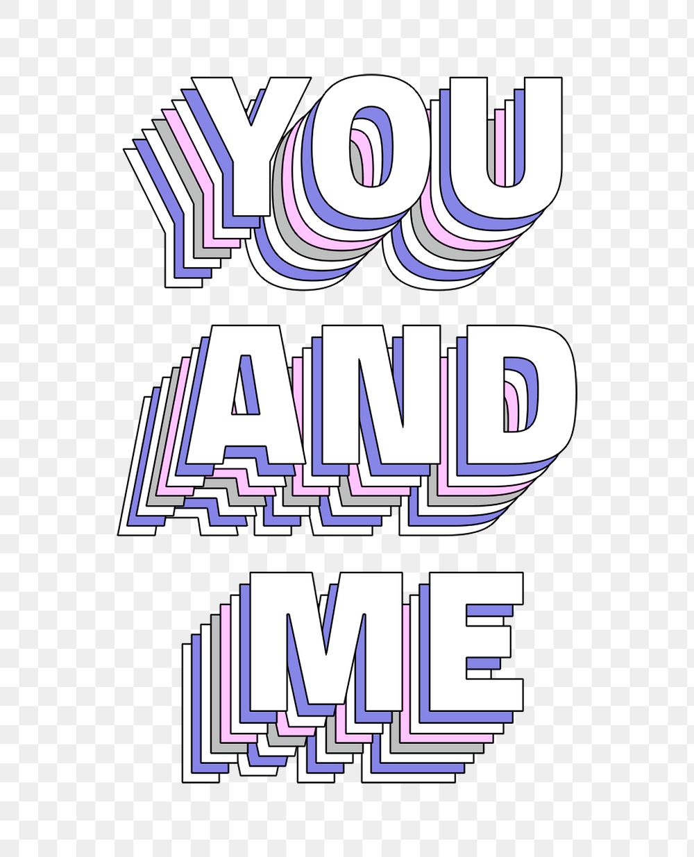 You and me layered message png typography retro word
