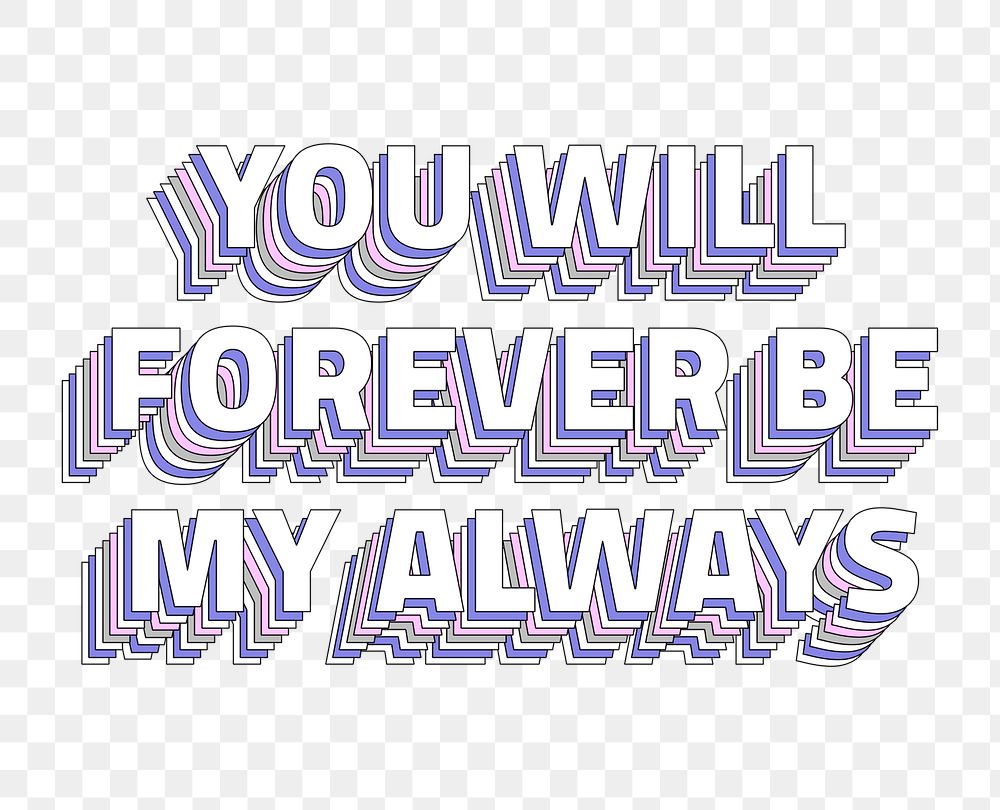 You will forever be my always layered text typography png retro word