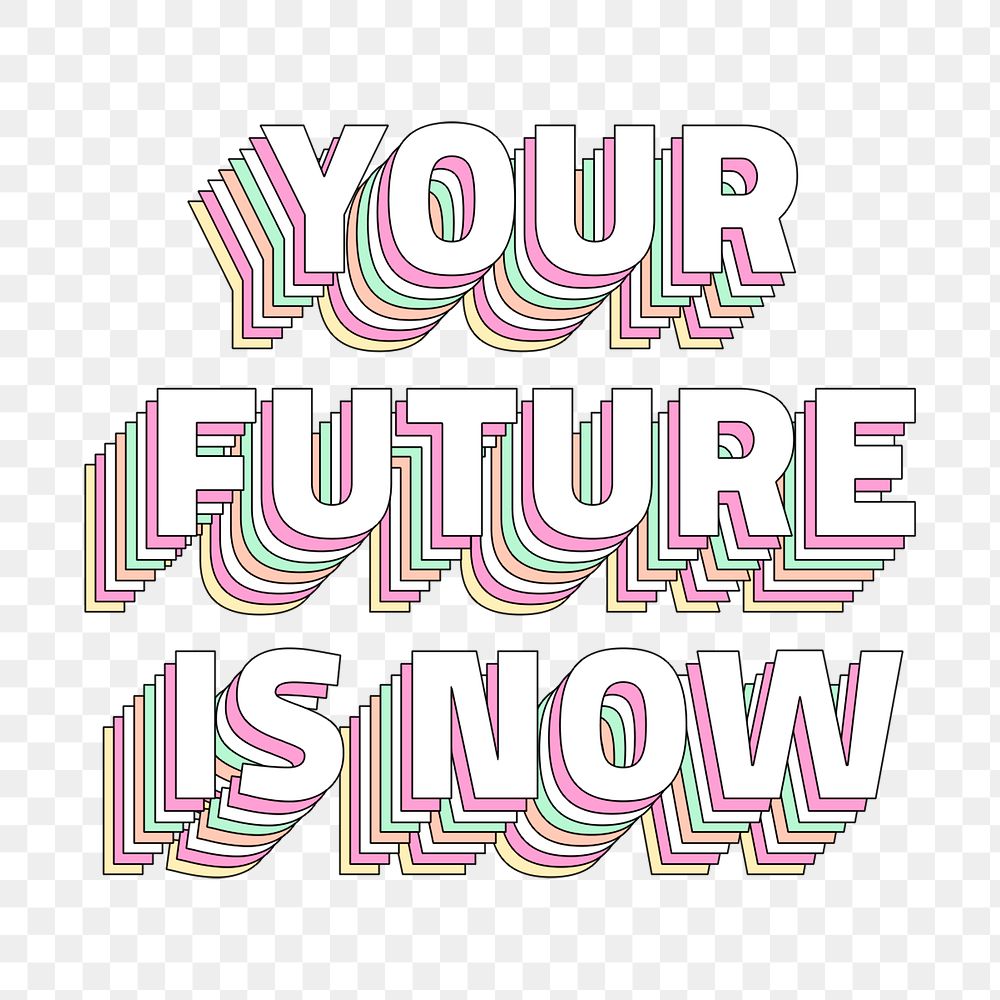 Png Your future is now layered typography retro word
