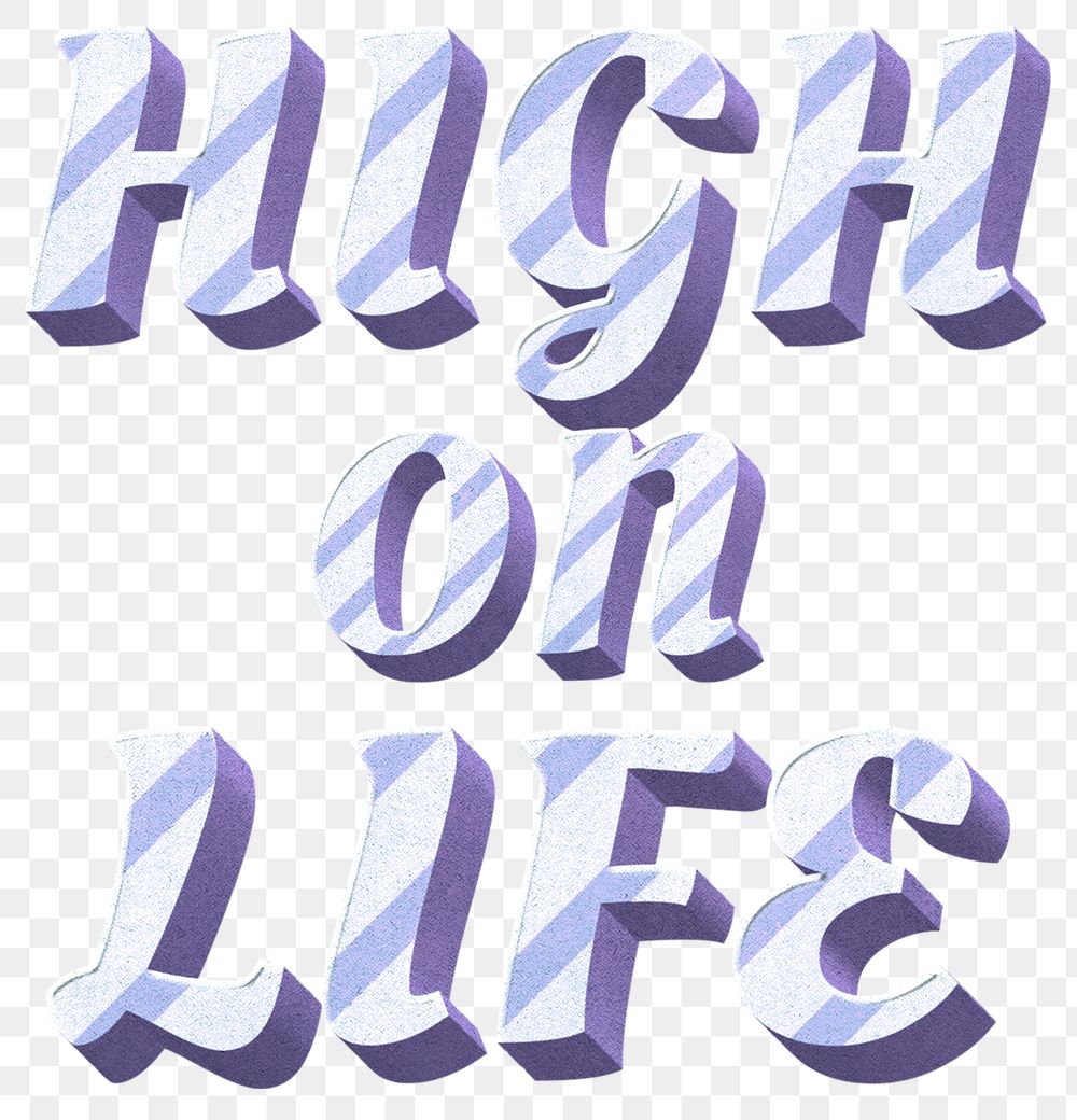 Png high on life word striped font typography