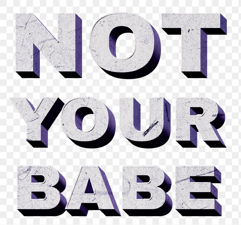 Purple Not Your Babe png vintage 3D paper font quote
